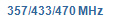 357/433/470 MHz