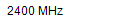 2400 MHz